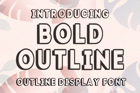 Bold Outline: A Versatile Display Font for Modern Design