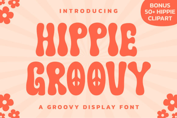 Hippie Groovy: A Font for Free-Spirited Design